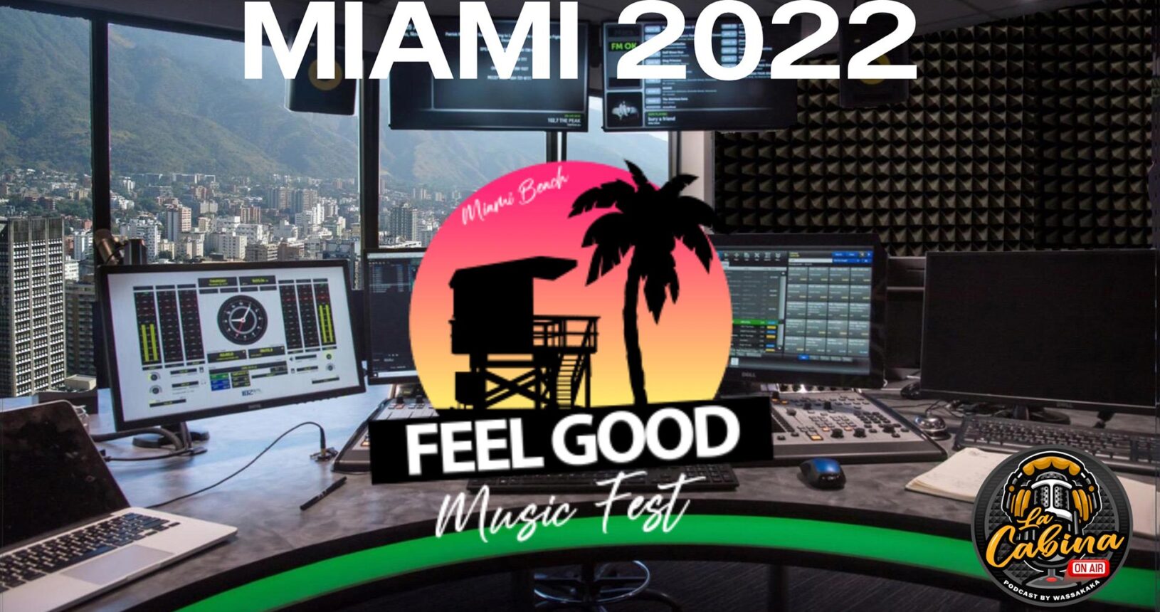 Feel Good Music Fest [REGGAE] Gondwana | Inner Circle | Bahiano @ Miami 2022 | LA CABINA ONAIR